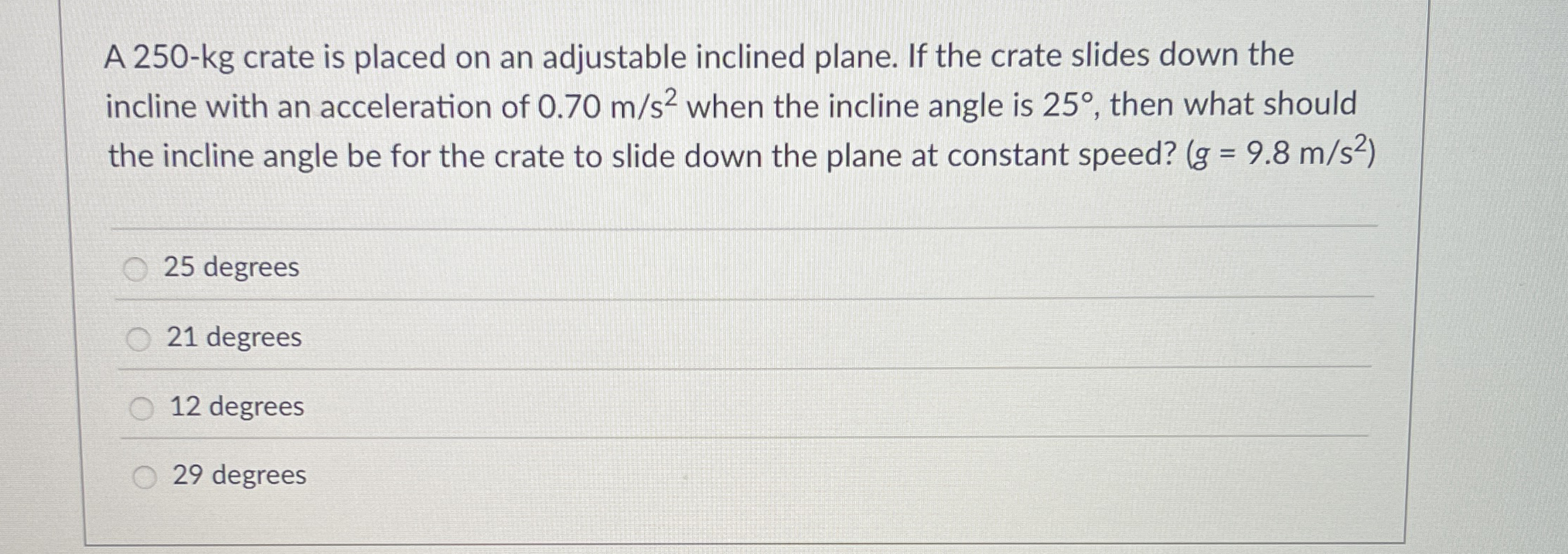 A 2 5 0 - kg crate is placed on an adjustable