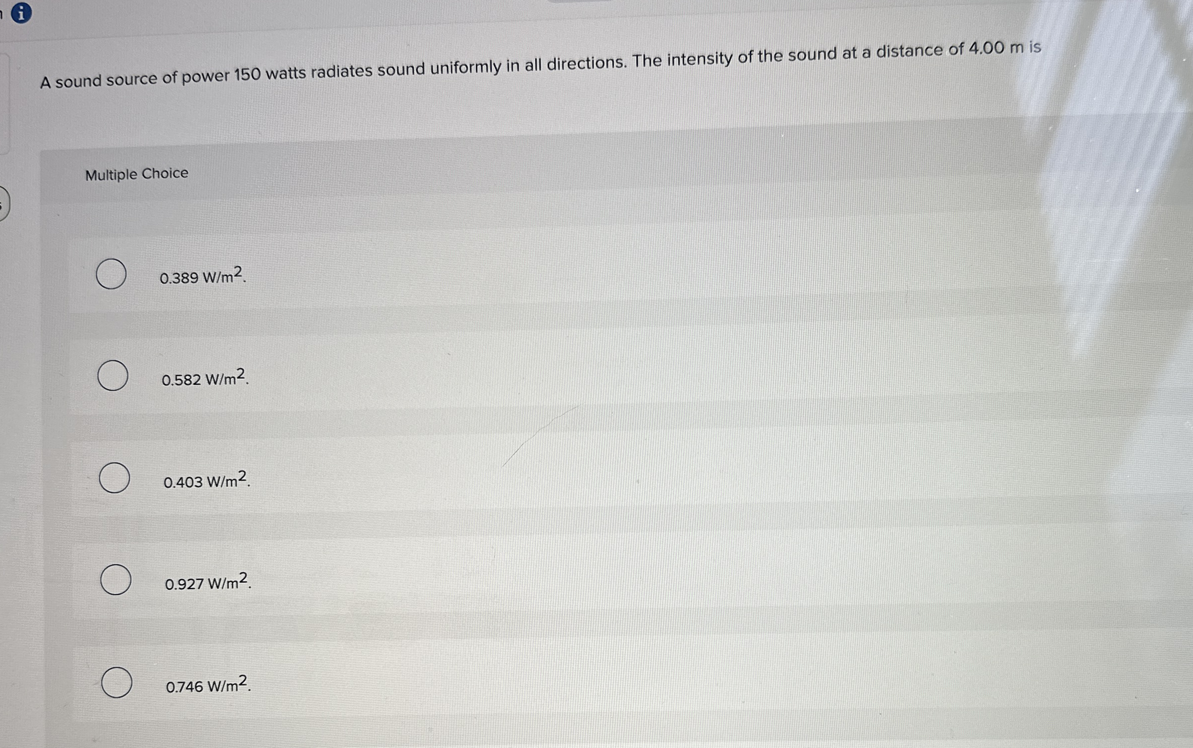 ( i ) A sound source of power 1 5 0 watts