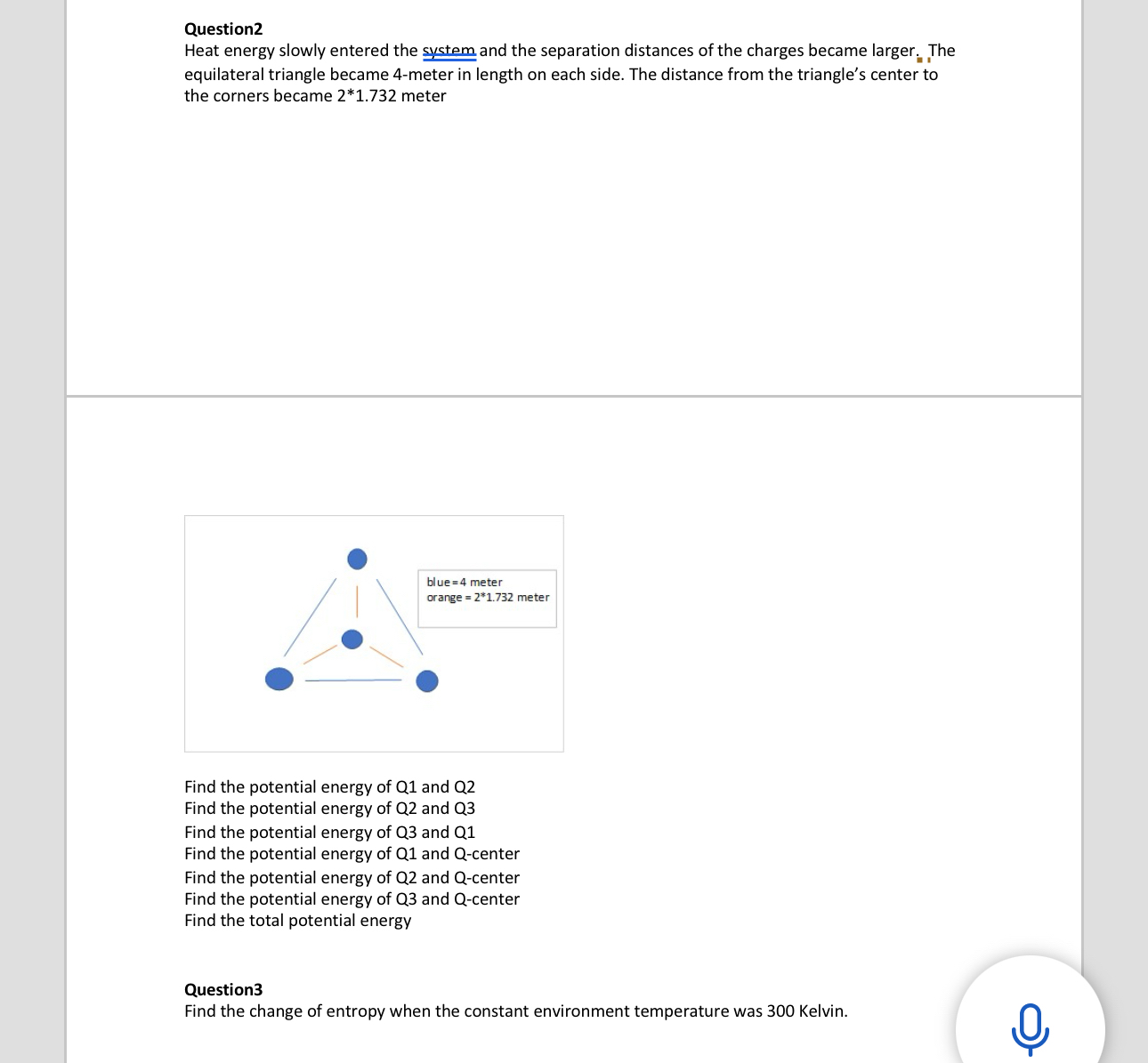 Question 2 Heat energy slowly entered the system