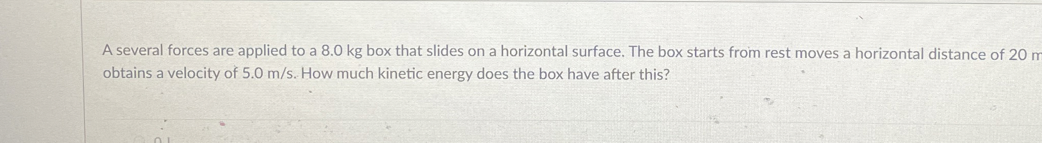 A several forces are applied to a 8 . 0 kg box