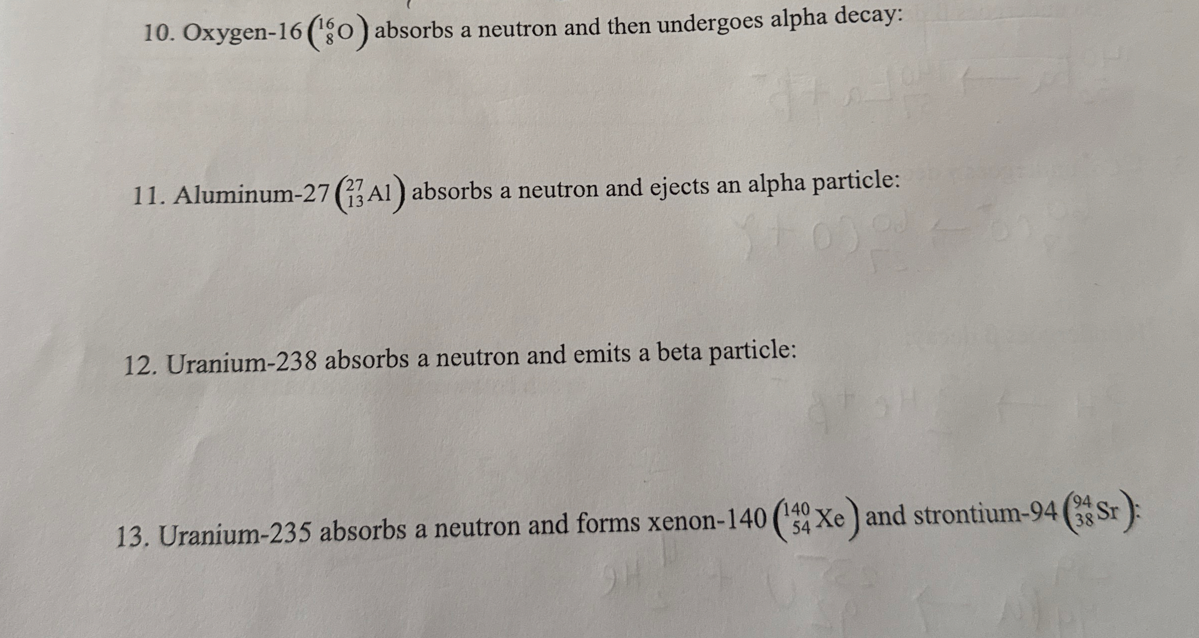 Oxygen - 1 6 ( 8 1 6 O ) absorbs a neutron and