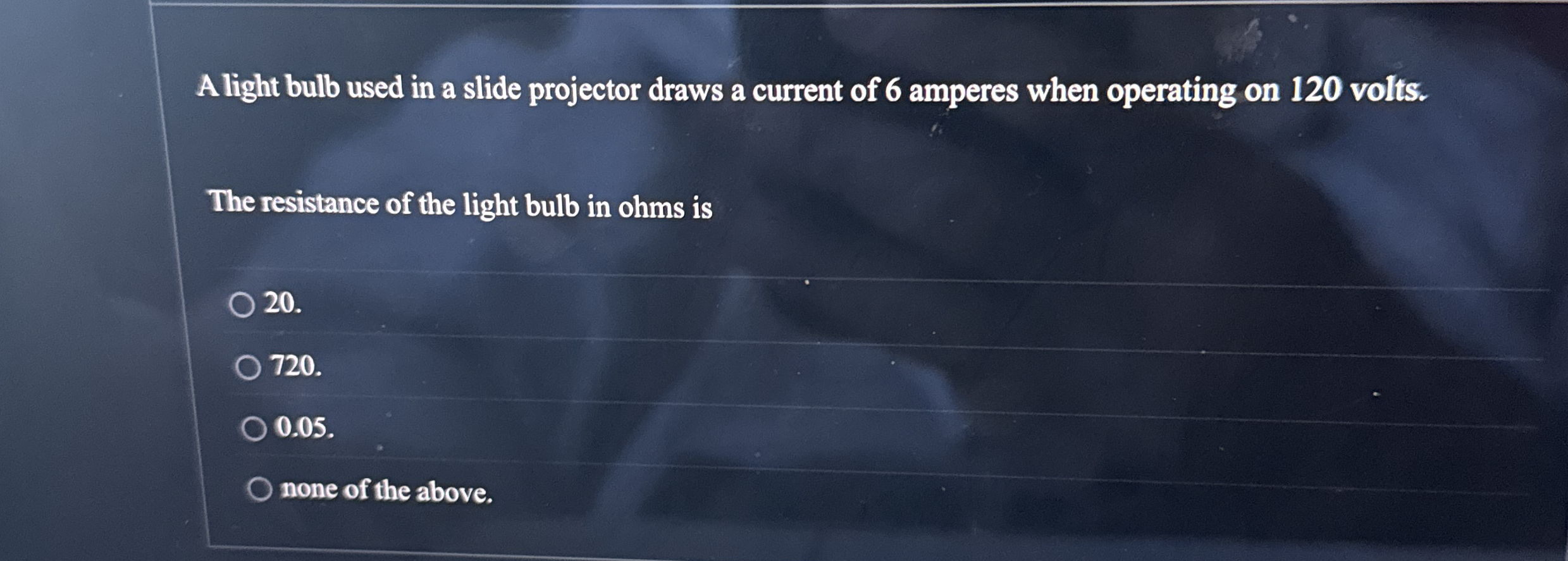 A light bulb used in a slide projector draws a