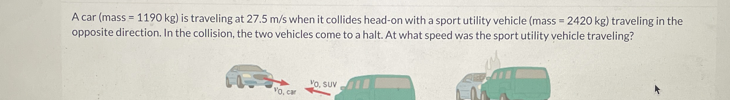 A car ( mass = 1 1 9 0 k g ) is traveling at 2 7