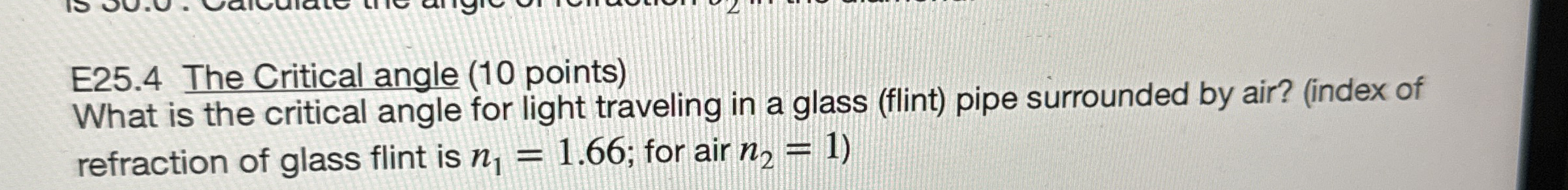 E 2 5 . 4 The Critical angle ( 1 0 points ) What