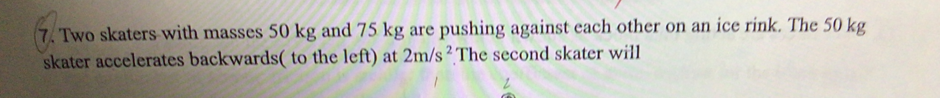 Two skaters with masses 5 0 kg and 7 5 kg are