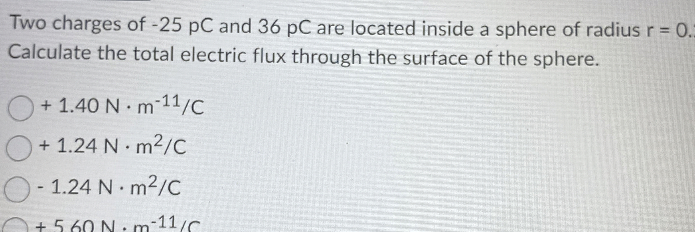 Two charges of - 2 5 pC and 3 6 pC are located