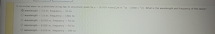 A sinusoidal wave on a stretched string has its