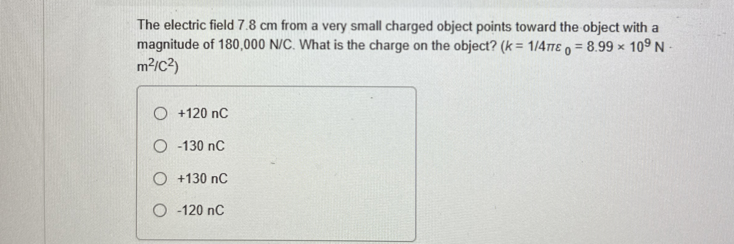 The electric field 7 . 8 cm from a very small