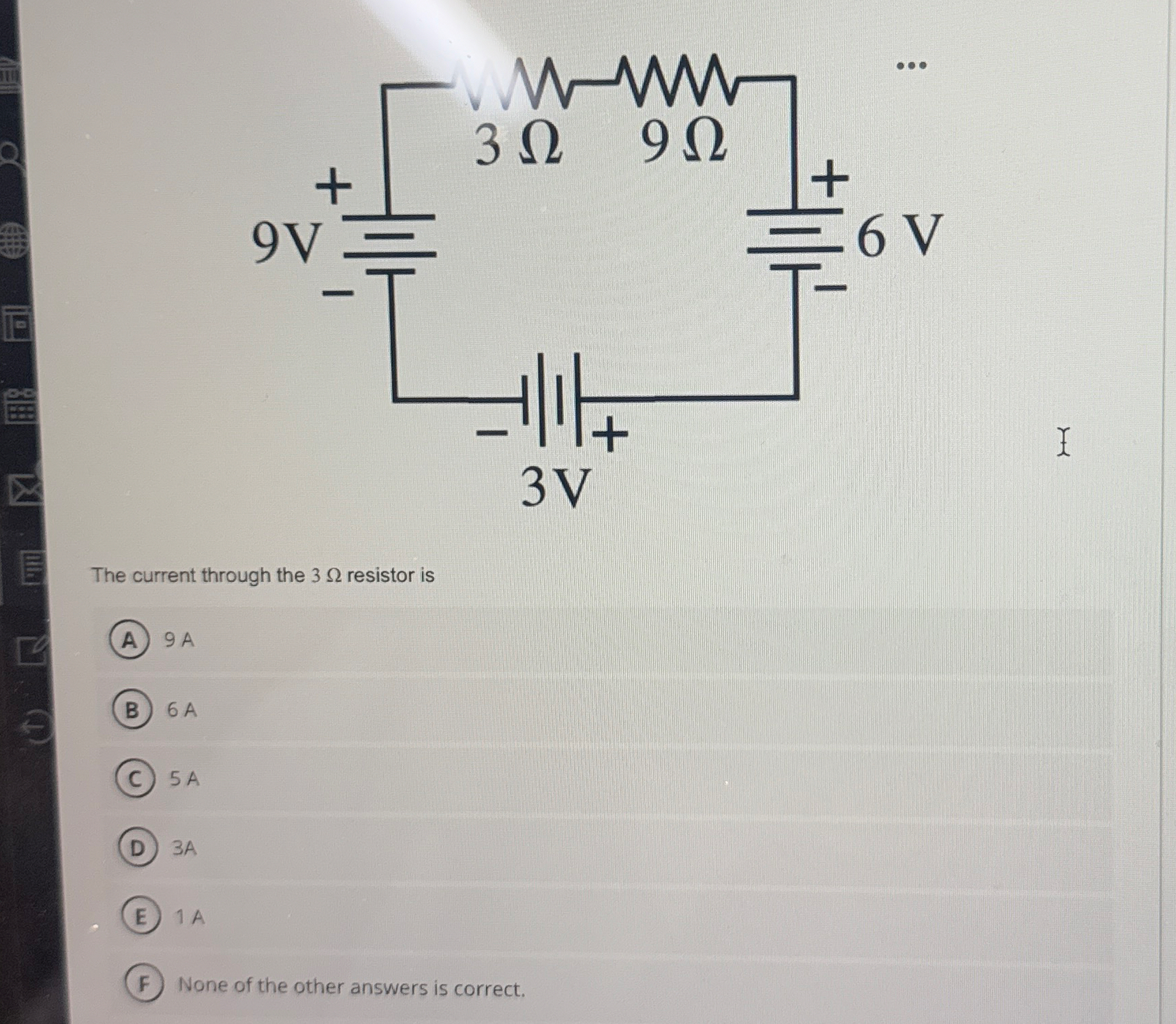 The current through the 3 resistor is ( A ) 9 A (