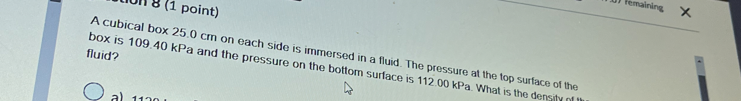 A cubical box 2 5 . 0 cm on each side is immersed