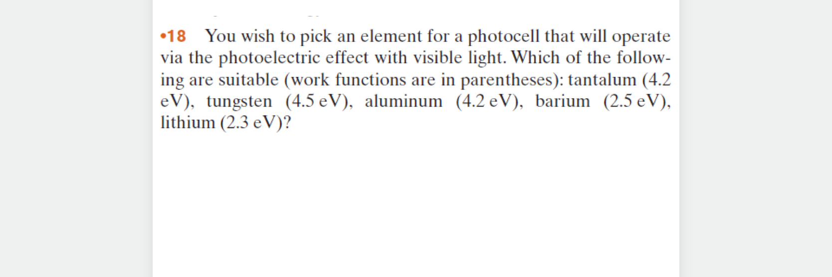 - 1 8 You wish to pick an element for a photocell