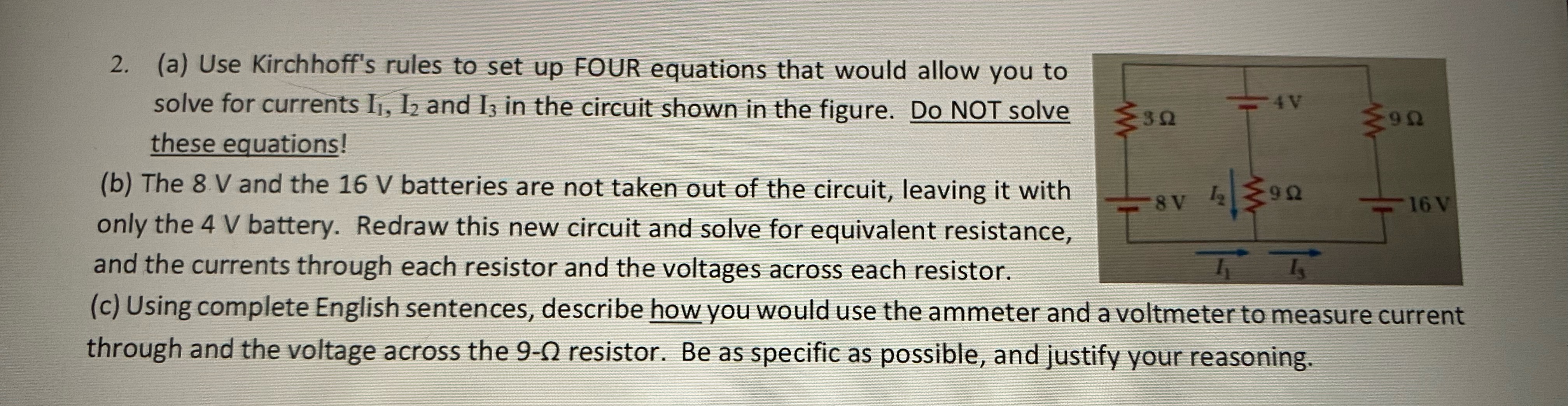2 . ( a ) Use Kirchhoff's rules to set up FOUR