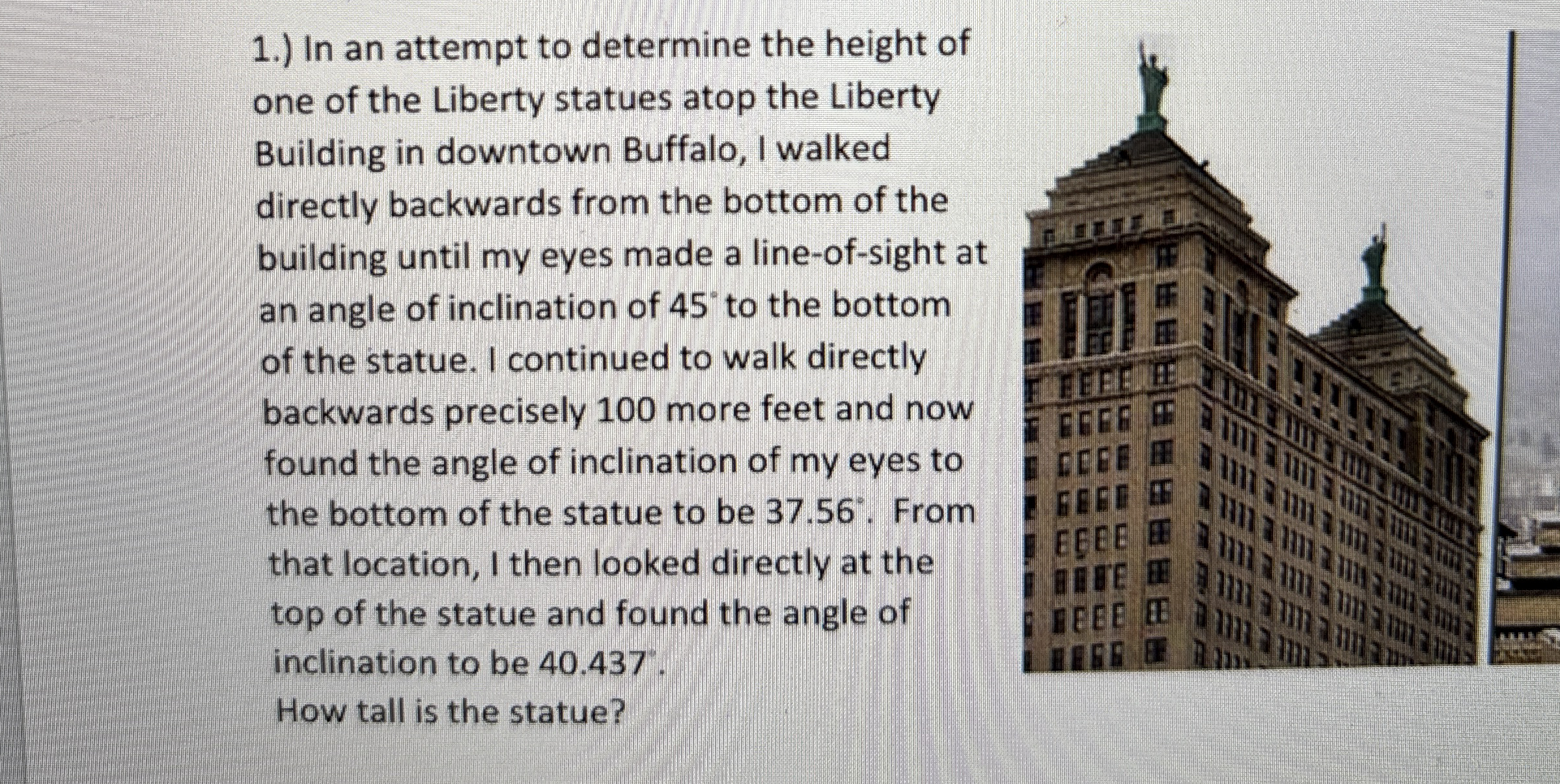 1 . ) In an attempt to determine the height of