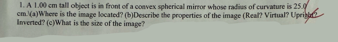 1 . A 1 . 0 0 cm tall object is in front of a