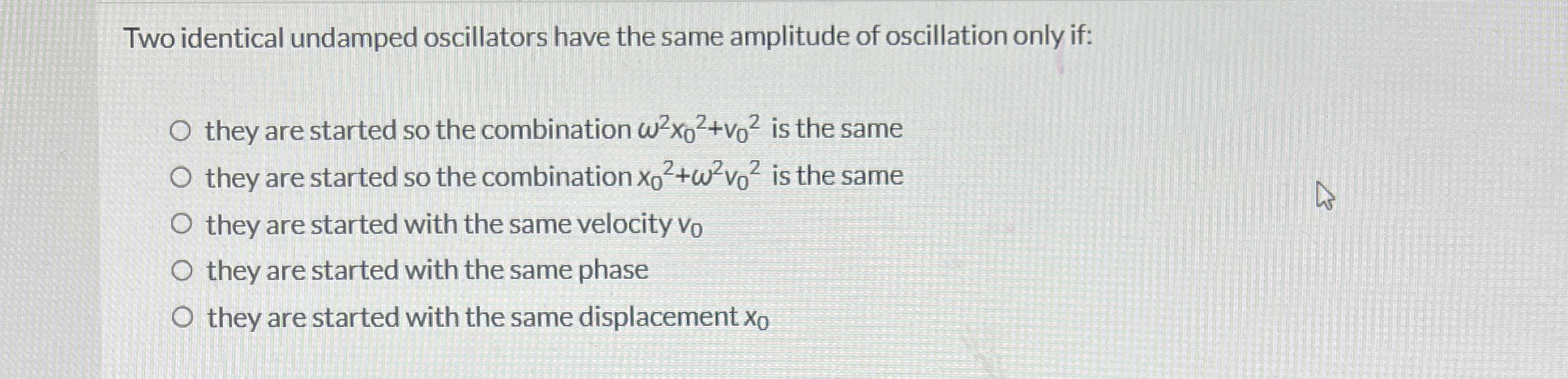 Two identical undamped oscillators have the same