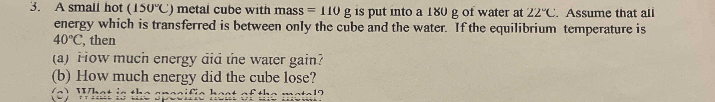 A small hot ( 1 5 0 C ) metal cube with mass = 1