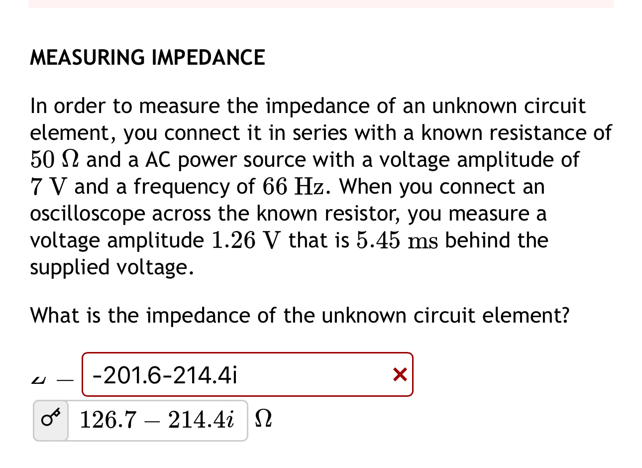 Anwer is: 1 2 6 . 7 - 2 1 4 . 4 i ohms