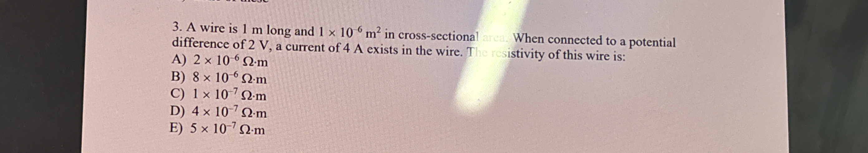 A wire is 1 m long and 1 1 0 - 6 m 2 in cross -