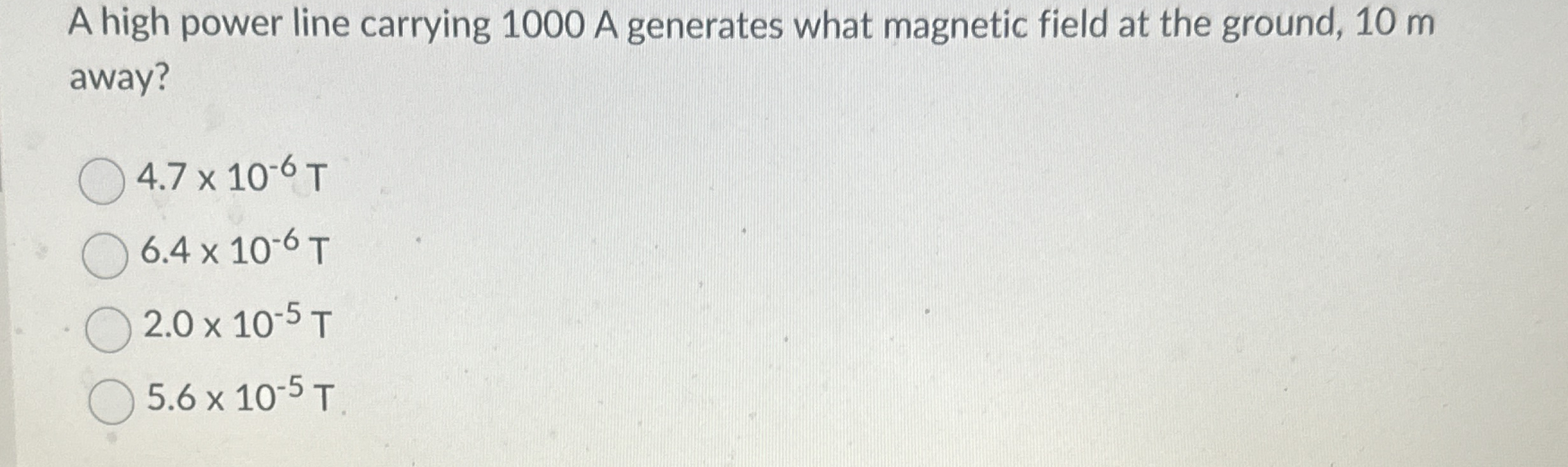 A high power line carrying 1 0 0 0 A generates