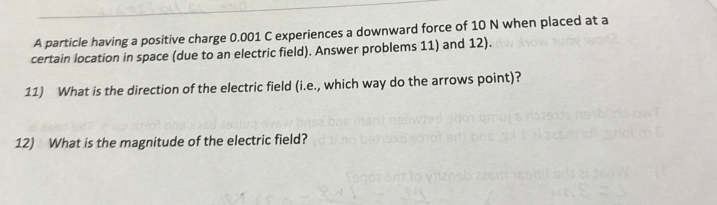 A particle having a positive charge 0 . 0 0 1 C