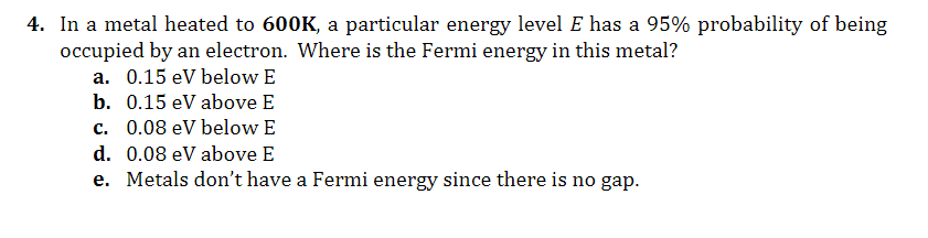 4 . In a metal heated to \ ( \ mathbf { 6 0 0 K }