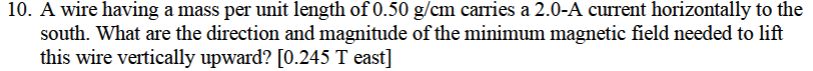 1 0 . A wire having a mass per unit length of \ (