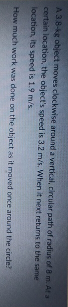 A 3 . 8 - kg object moves clockwise around a