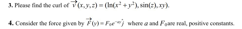 Consider the force given by vec ( F ) ( y ) = F 0