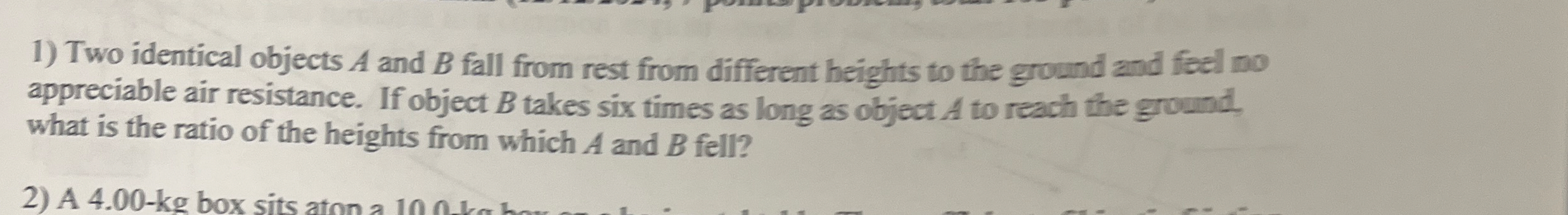 Two identical objects A and B fall from rest from