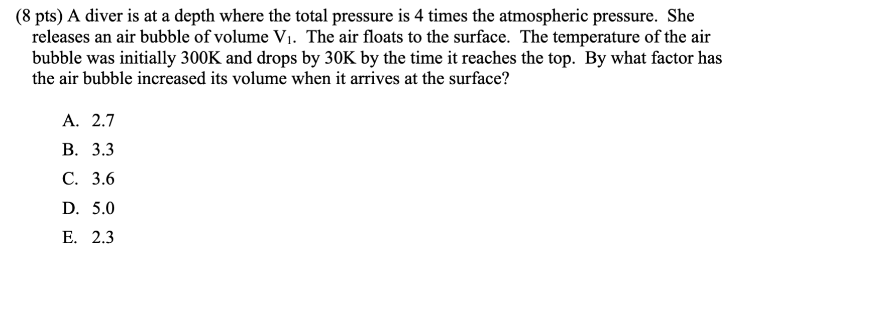 ( 8 pts ) A diver is at a depth where the total