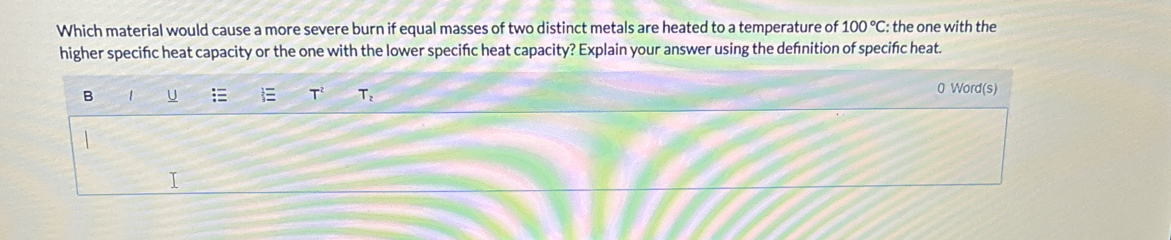 Which material would cause a more severe burn if