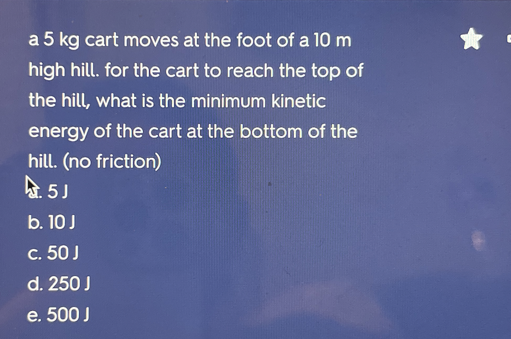 a 5 kg cart moves at the foot of a 1 0 m high