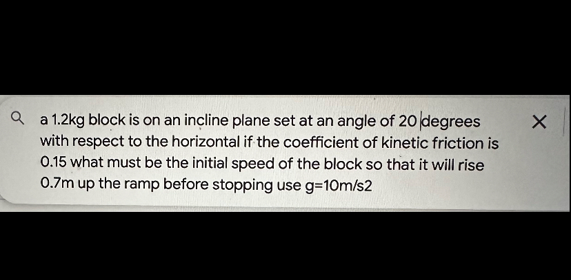 a 1 . 2 kg block is on an in ine plane set at an