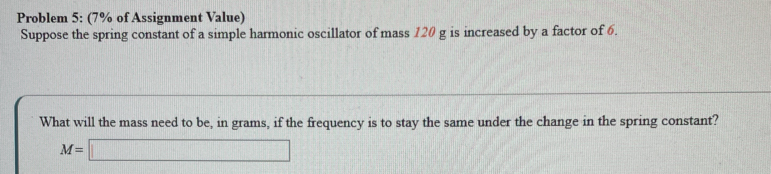 Problem 5 : ( 7 % of Assignment Value ) Suppose