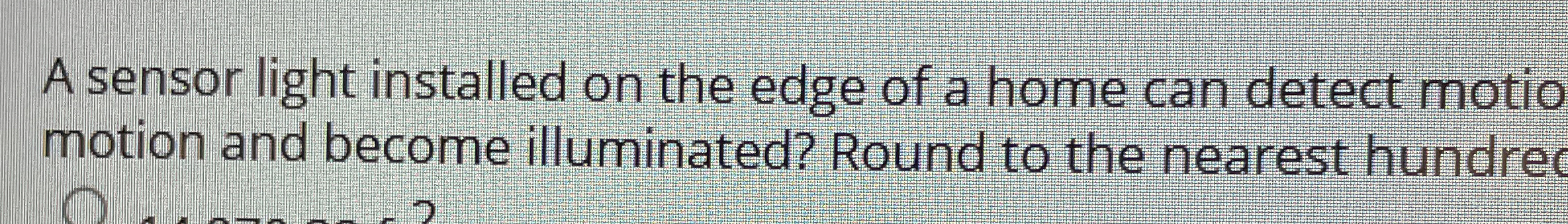 A sensor light installed on the edge of a home