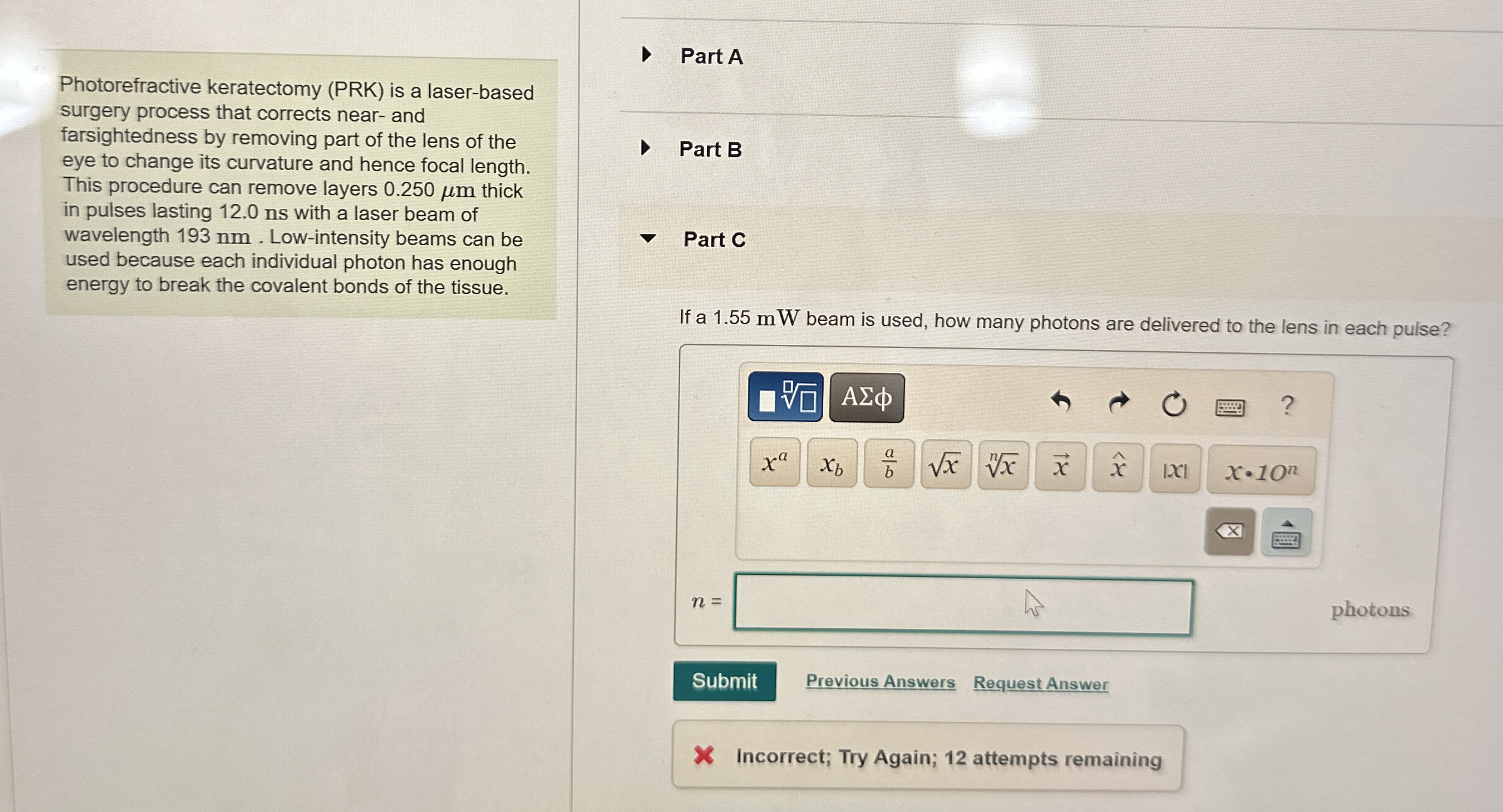 Photorefractive keratectomy ( PRK ) is a laser -