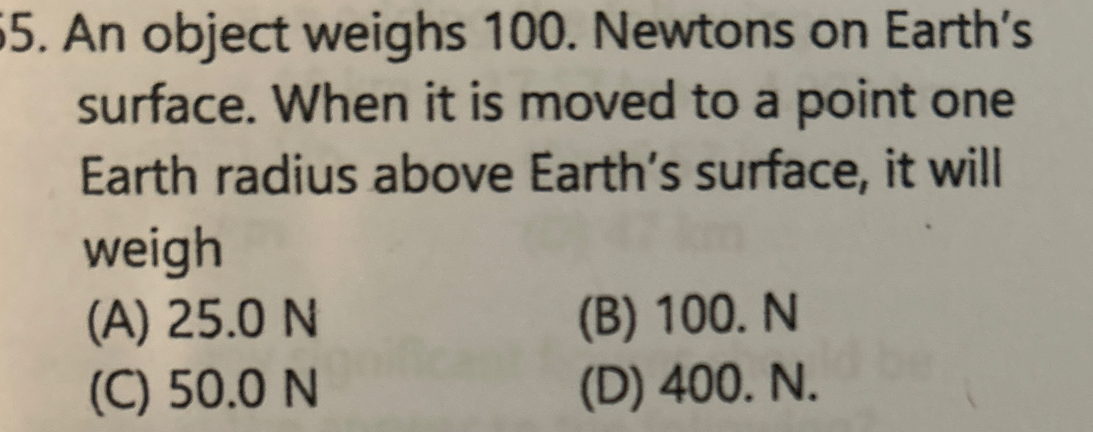 An object weighs 1 0 0 . Newtons on Earth's