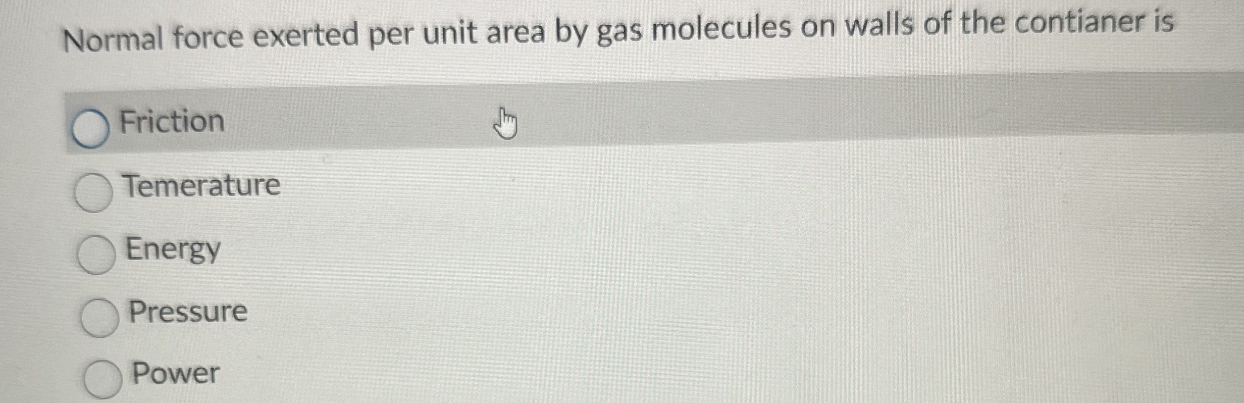 Normal force exerted per unit area by gas