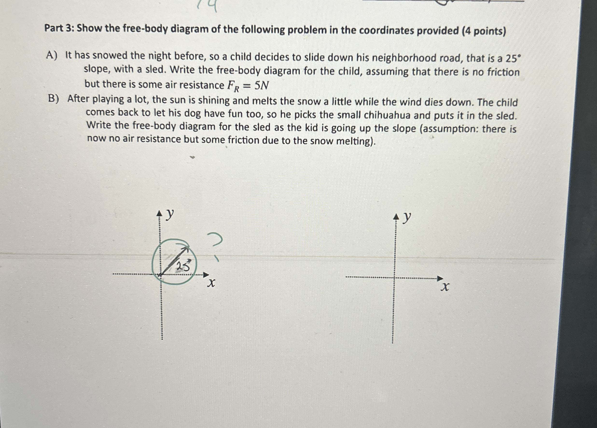 Part 3 : Show the free - body diagram of the