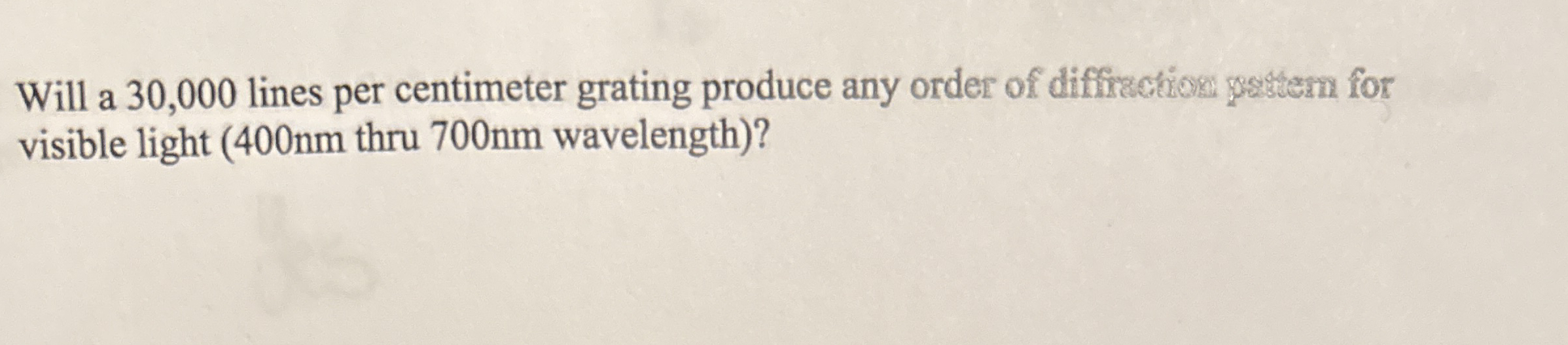 Will a 3 0 , 0 0 0 lines per centimeter grating