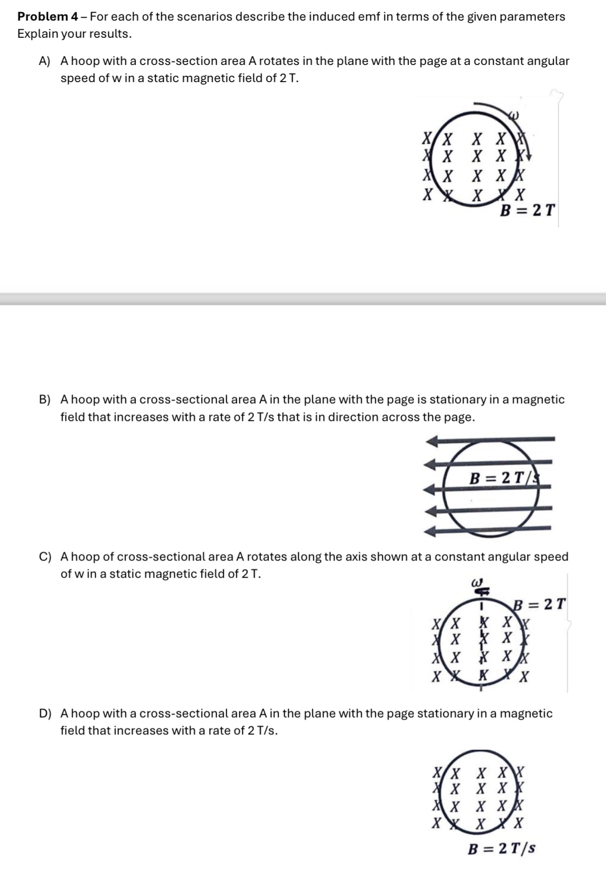 Problem 4 - For each of the scenarios describe