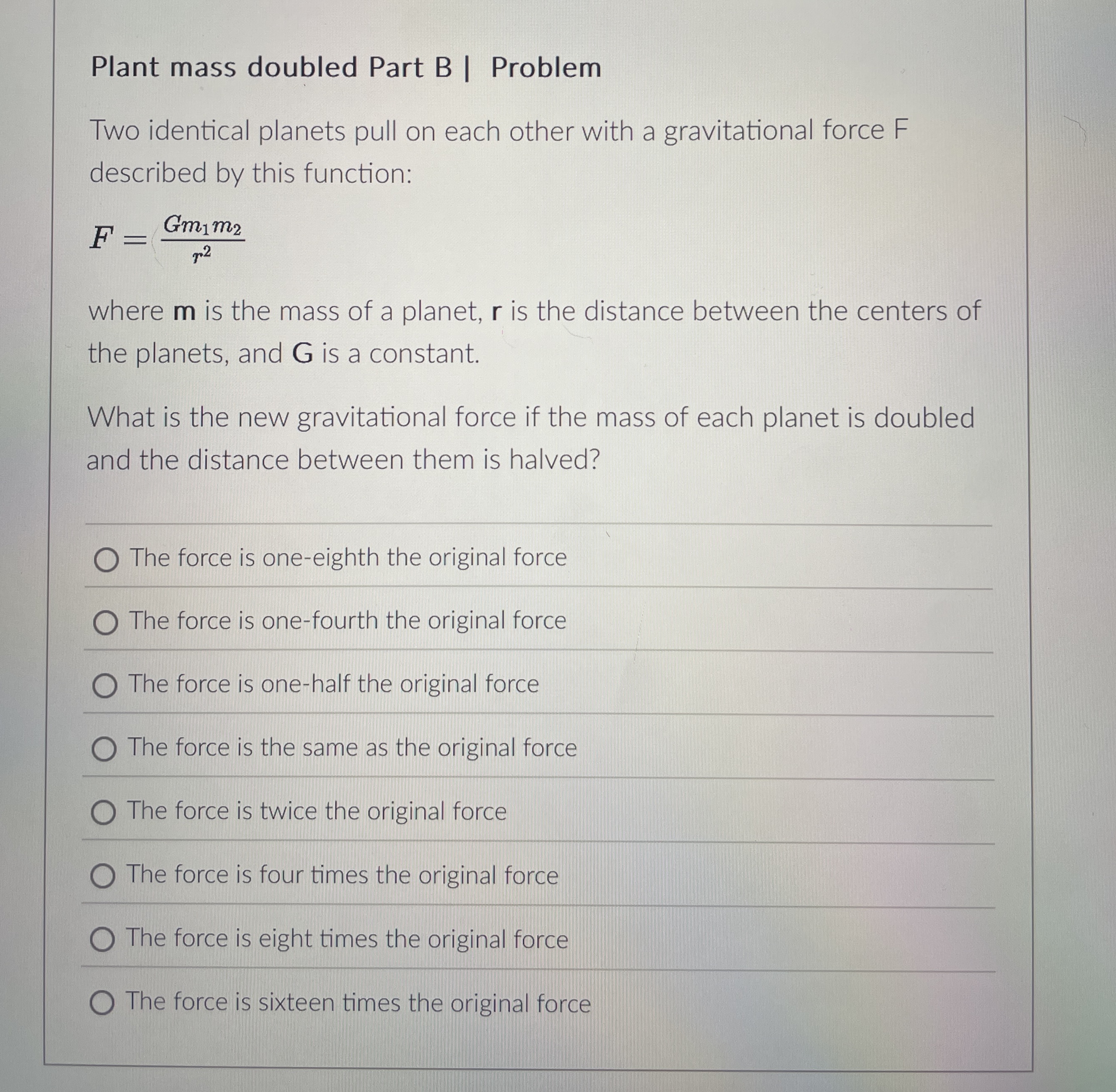 Plant mass doubled Part B Problem Two identical