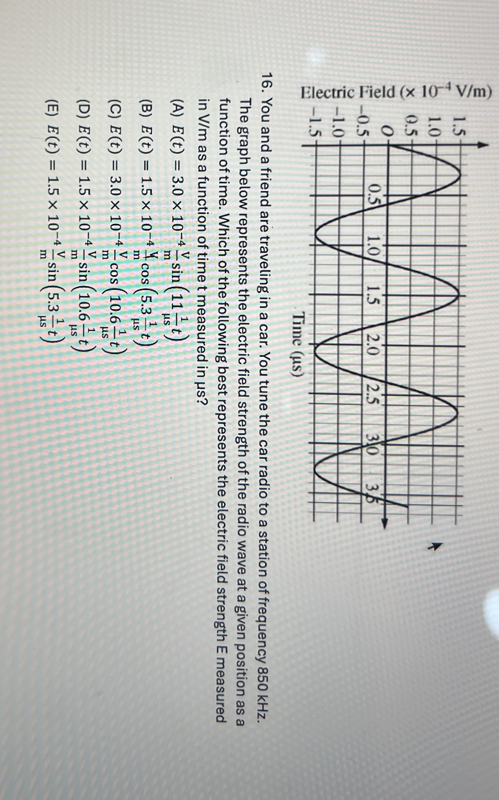 You and a friend are traveling in a car. You tune