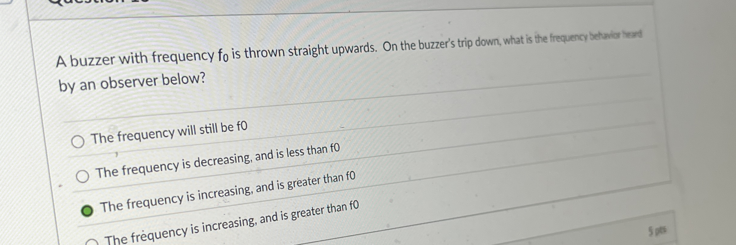 A buzzer with frequency f 0 is thrown straight