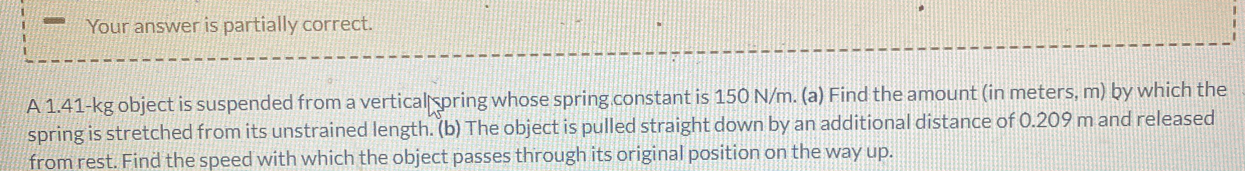 Your answer is partially correct. A 1 . 4 1 - kg