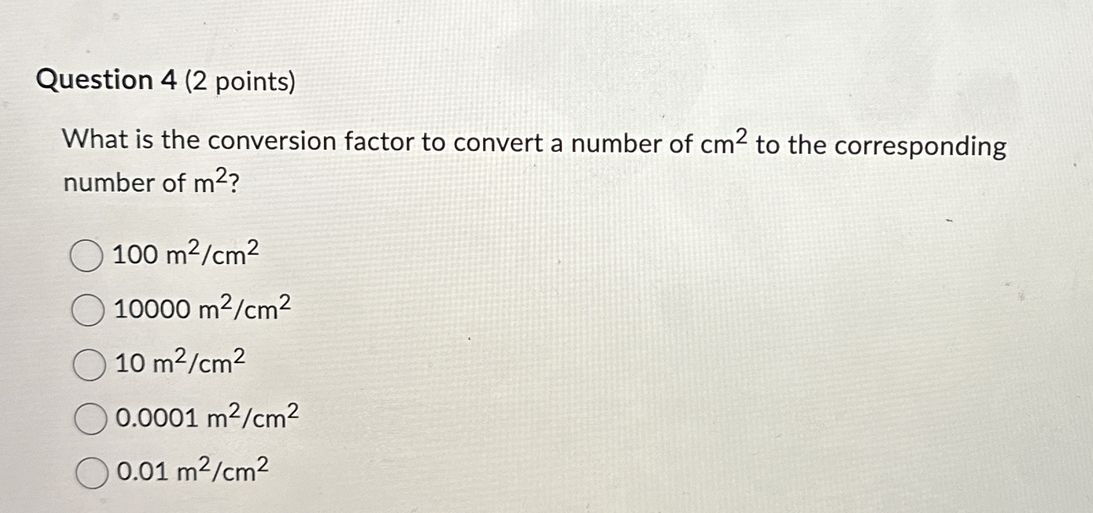 Question 4 ( 2 points ) What is the conversion