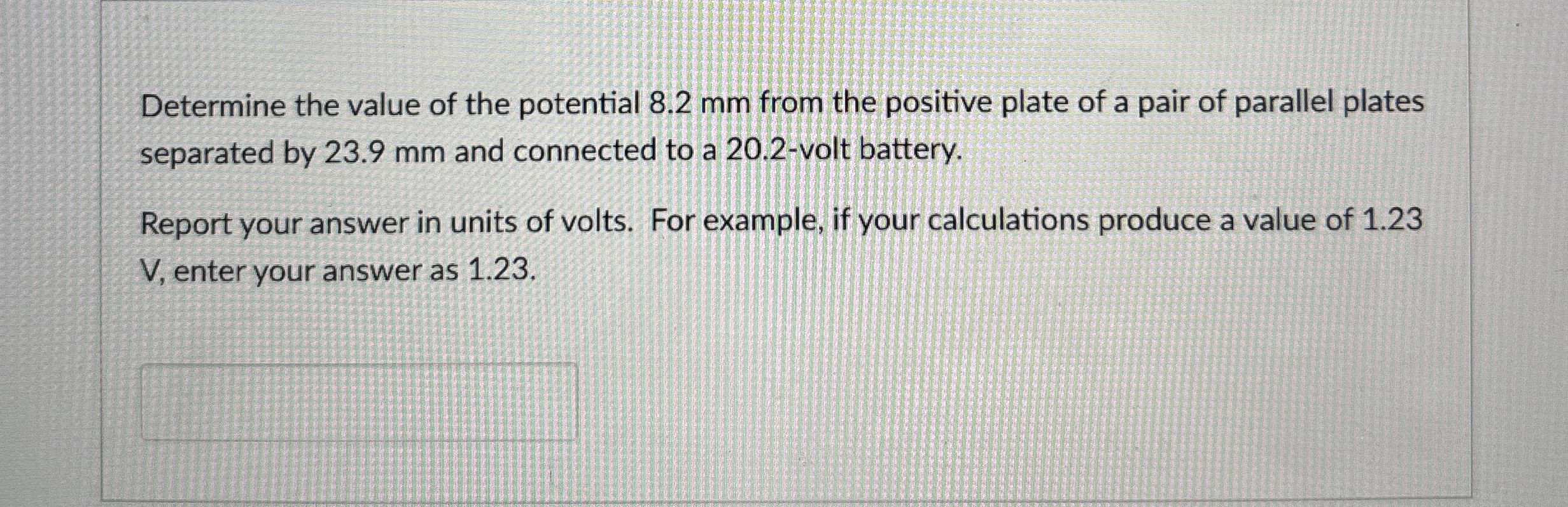 Determine the value of the potential 8 . 2 mm