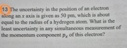 1 3 The uncertainty in the position of an
