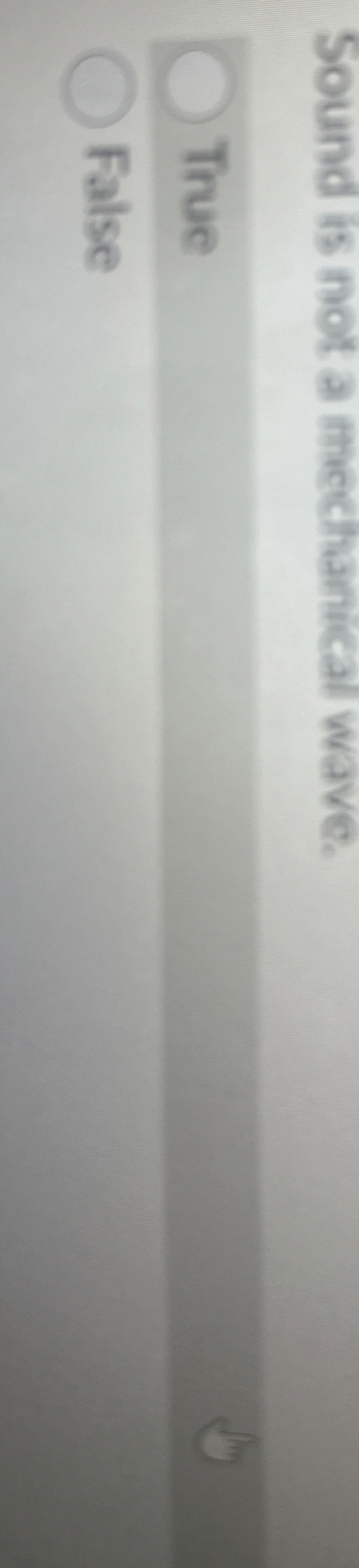 Sound is not a mechanical wave. True FalSe
