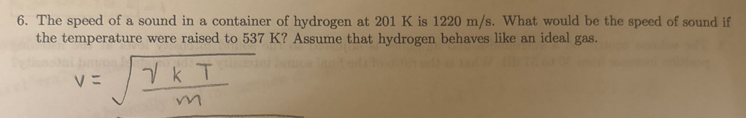 The speed of a sound in a container of hydrogen